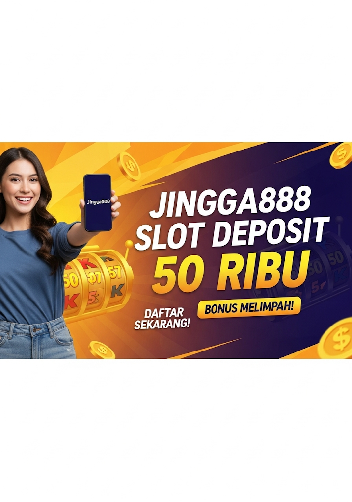 Slot Deposit 50 Ribu Jingga888